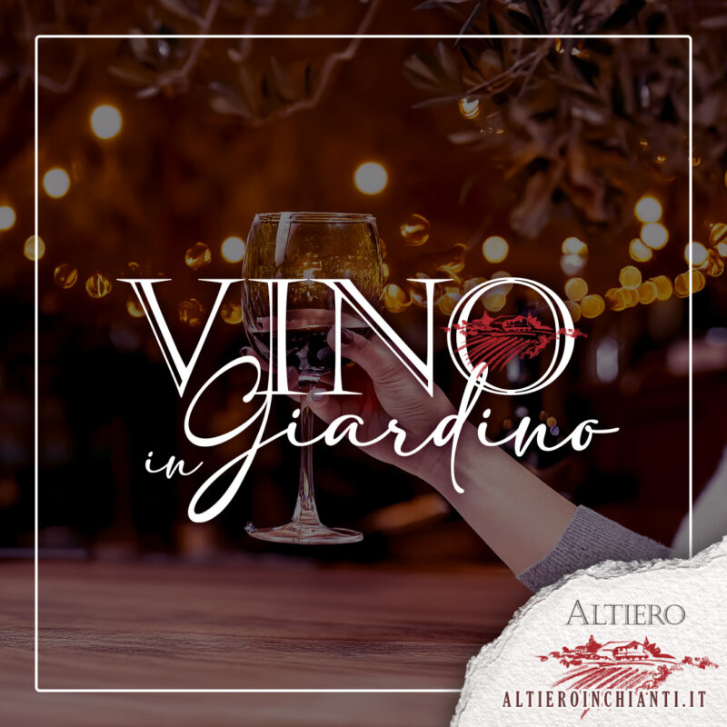 Vino in Giardino - Altiero in Chianti